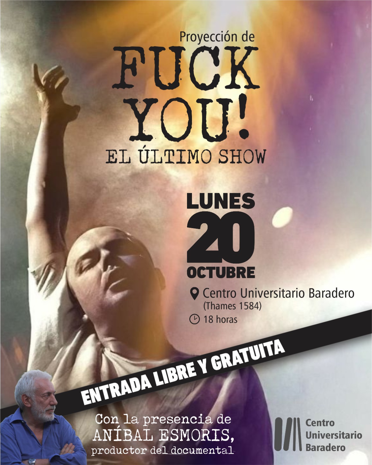 Proyección del documental “Fuck You, el último show” en el Centro Universitario de Baradero